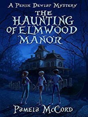 cover image of The Haunting of Elmwood Manor